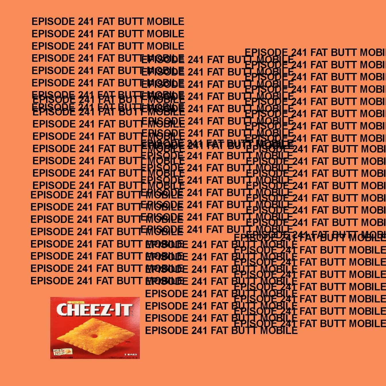 GTST Episode 241: Fat Butt Mobile