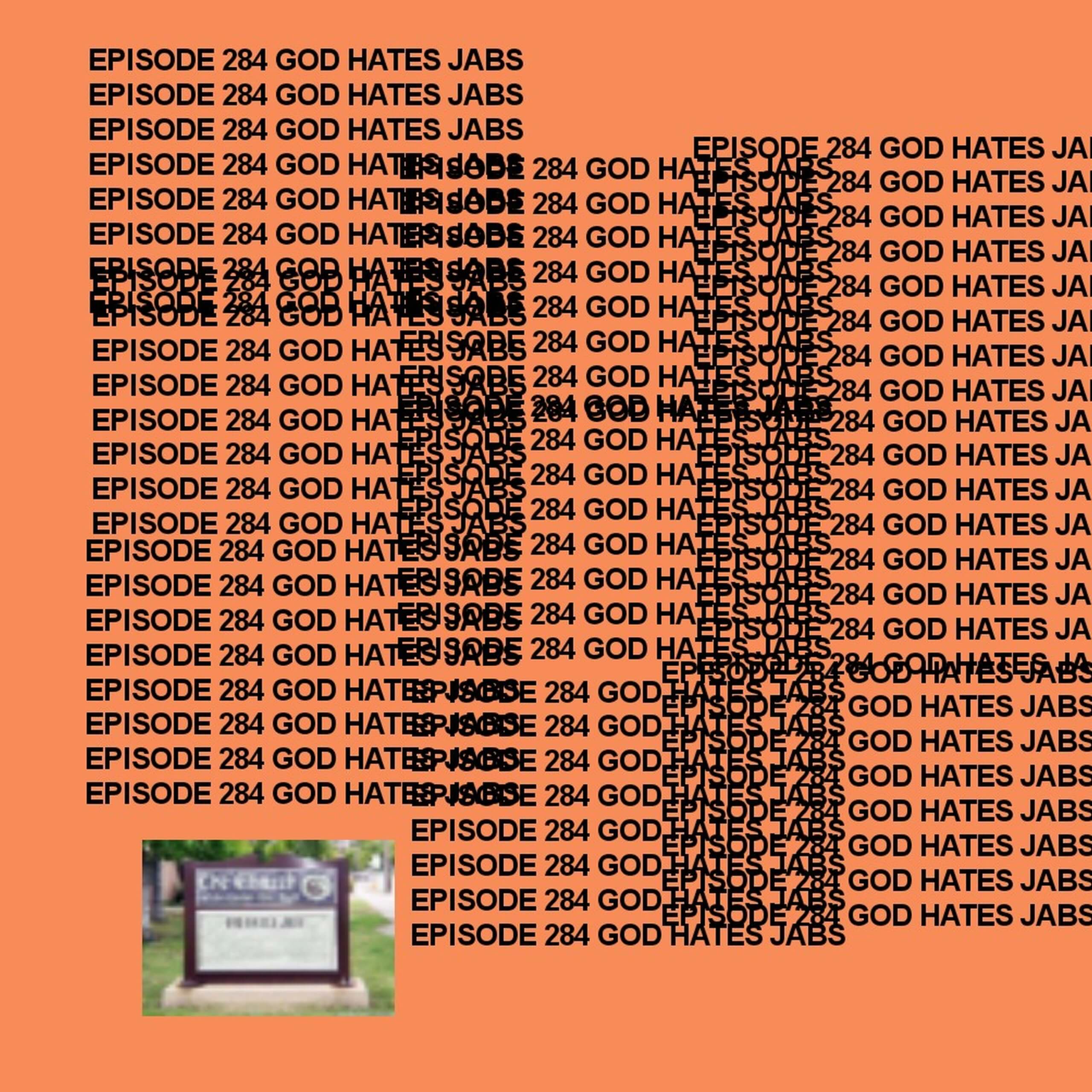 Tripod Broadcasting: Give That Some Thought Episode 284: God Hates Jabs
