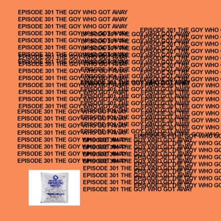 GTST Episode 301: The Goy Who Got Away