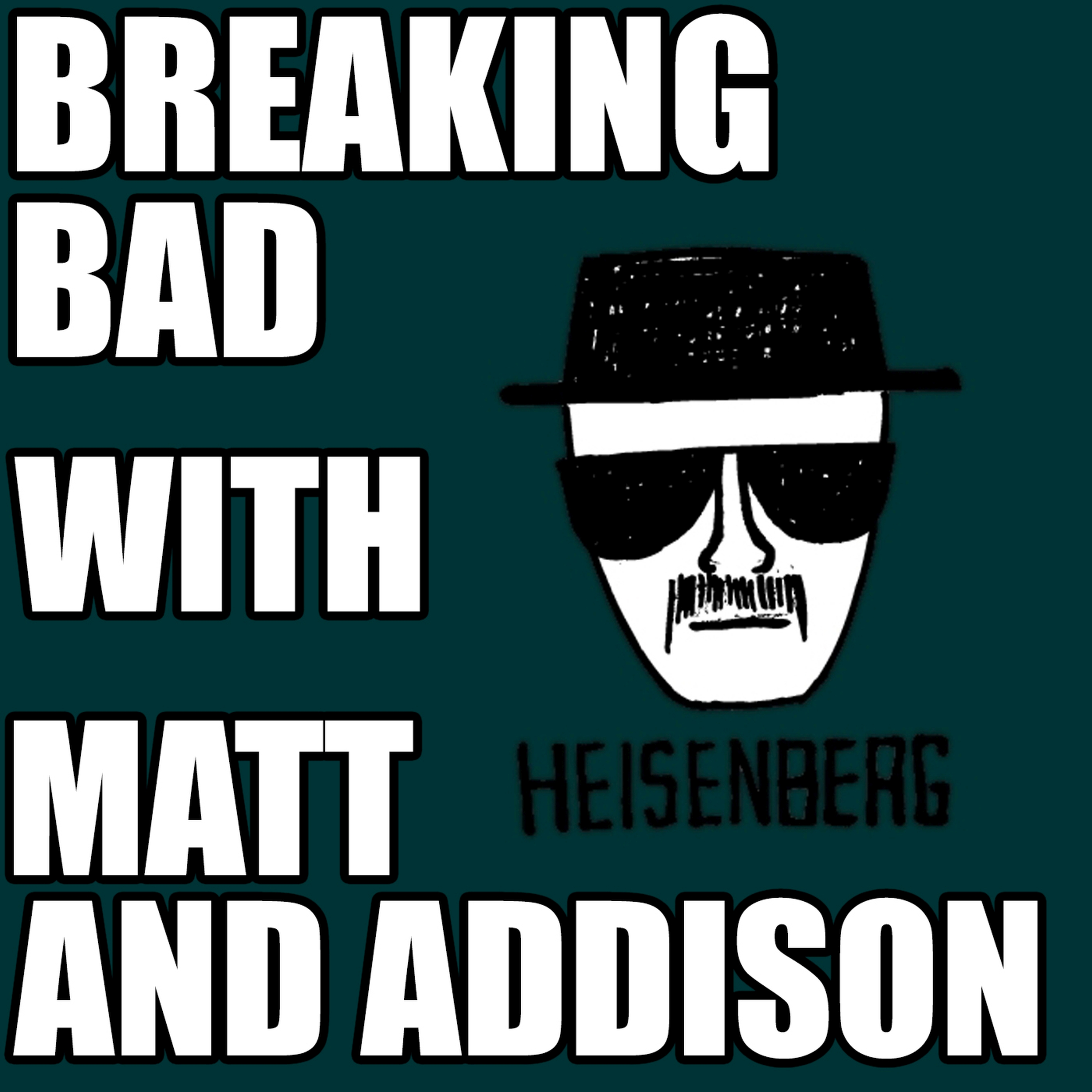 Breaking Bad with Matt and Addison 2: Lydia And The Dudes In The Desert